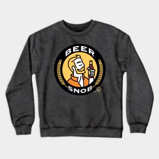 beer snob Crewneck Sweatshirt